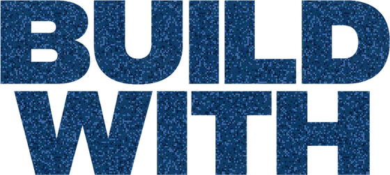BUILD WITH